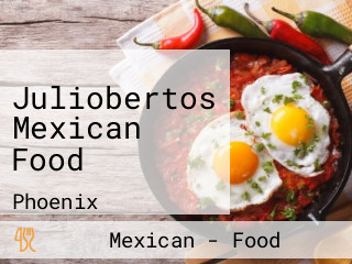 Juliobertos Mexican Food