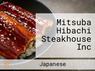Mitsuba Hibachi Steakhouse Inc