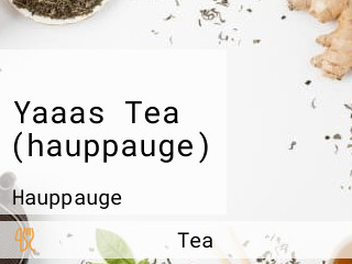 Yaaas Tea (hauppauge)