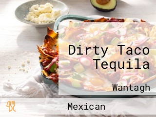 Dirty Taco Tequila