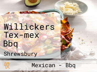 Willickers Tex-mex Bbq