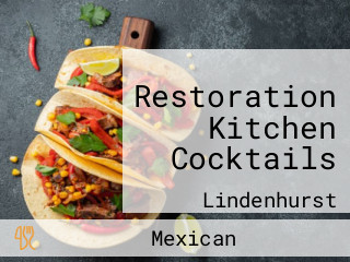 Restoration Kitchen Cocktails