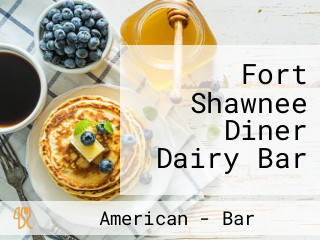 Fort Shawnee Diner Dairy Bar