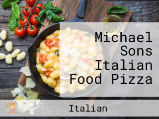 Michael Sons Italian Food Pizza