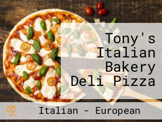 Tony's Italian Bakery Deli Pizza