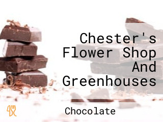 Chester's Flower Shop And Greenhouses