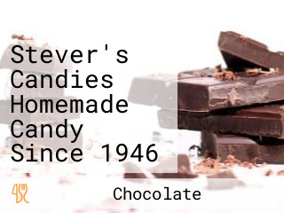 Stever's Candies Homemade Candy Since 1946