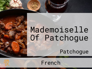 Mademoiselle Of Patchogue