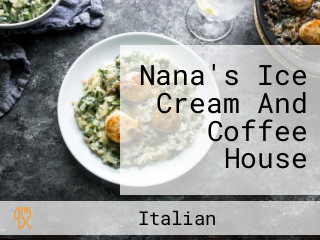 Nana's Ice Cream And Coffee House