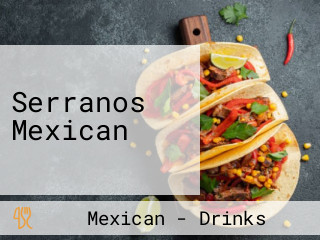 Serranos Mexican