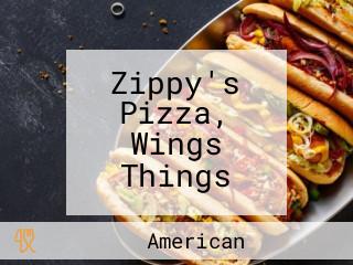 Zippy's Pizza, Wings Things