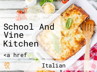 School And Vine Kitchen