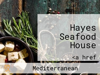 Hayes Seafood House