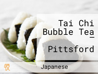 Tai Chi Bubble Tea — Pittsford