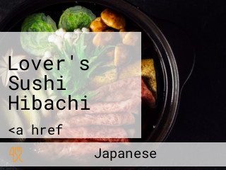Lover's Sushi Hibachi