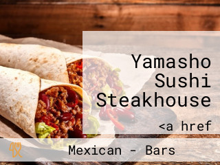 Yamasho Sushi Steakhouse
