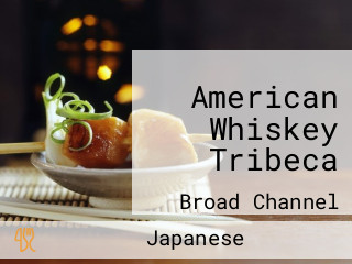 American Whiskey Tribeca