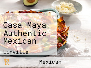 Casa Maya Authentic Mexican