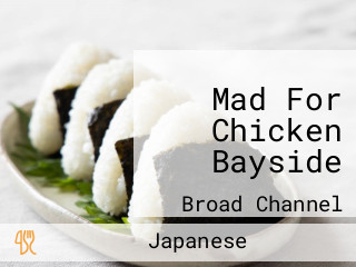 Mad For Chicken Bayside