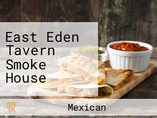 East Eden Tavern Smoke House