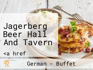 Jagerberg Beer Hall And Tavern