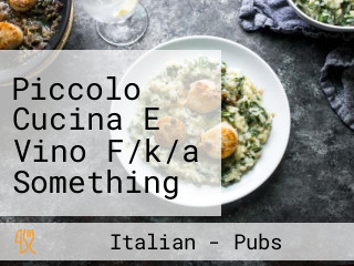 Piccolo Cucina E Vino F/k/a Something Sweet Dessert Cafe