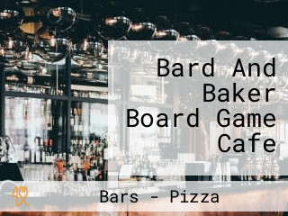 Bard And Baker Board Game Cafe