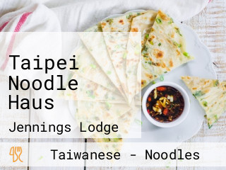 Taipei Noodle Haus