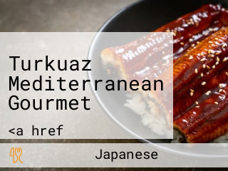 Turkuaz Mediterranean Gourmet