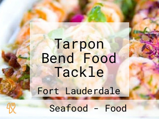 Tarpon Bend Food Tackle