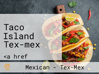 Taco Island Tex-mex