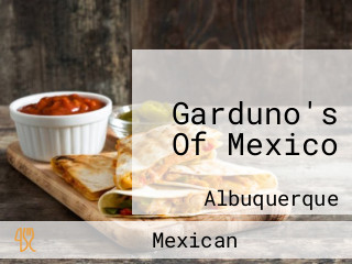 Garduno's Of Mexico