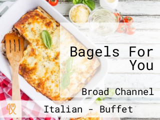 Bagels For You