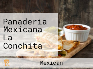 Panaderia Mexicana La Conchita