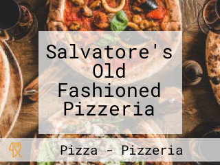 Salvatore's Old Fashioned Pizzeria