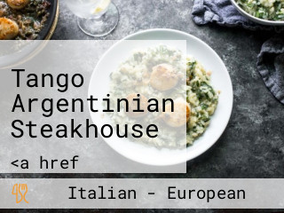 Tango Argentinian Steakhouse
