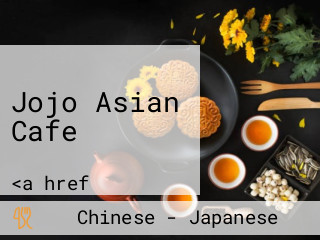 Jojo Asian Cafe