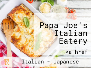 Papa Joe's Italian Eatery