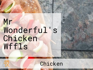 Mr Wonderful's Chicken Wffls