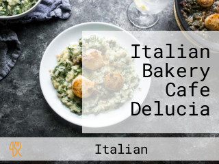 Italian Bakery Cafe Delucia