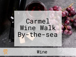 Carmel Wine Walk By-the-sea