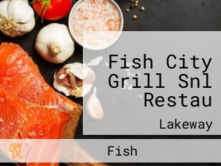 Fish City Grill Snl Restau