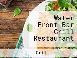 Water Front Bar Grill Restaurant