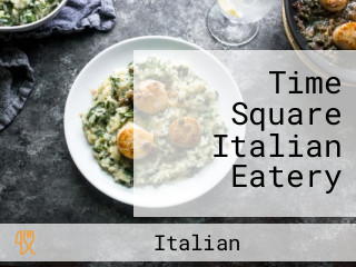 Time Square Italian Eatery