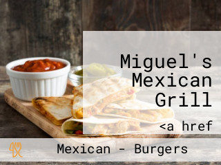 Miguel's Mexican Grill