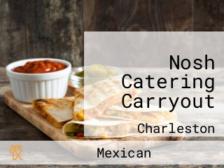 Nosh Catering Carryout