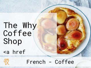The Why Coffee Shop