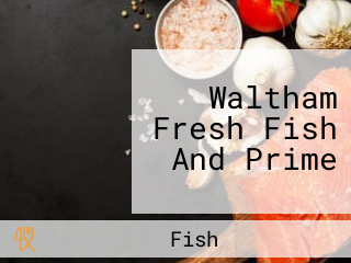 Waltham Fresh Fish And Prime