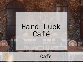 Hard Luck Café