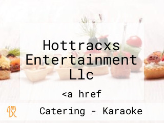 Hottracxs Entertainment Llc